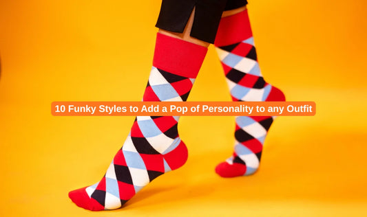 10 Funky Styles to Add a Pop of Personality to any Outfit