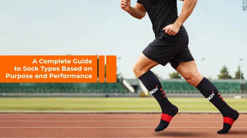A Complete Guide to Sock Types Based on Purpose and Performance