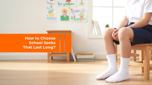 How to Choose School Socks That Last Long?